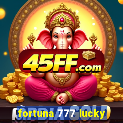 fortuna 777 lucky